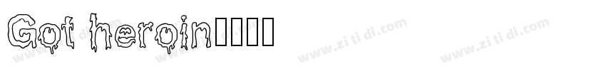 Got heroin字体转换